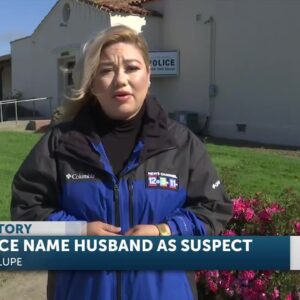 San Diego Police identify husband of murdered Guadalupe Woman as suspect