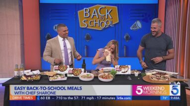 Chef Sharone shares easy Back to School meals