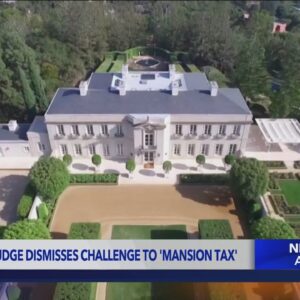 Judge dismisses lawsuit over Los Angeles' 'mansion tax'