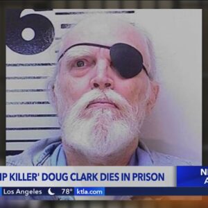 Notorious California serial killer dies in prison