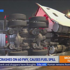 Semi-truck crash causes fuel spill on 60 Freeway
