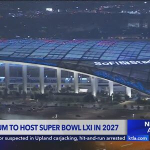 SoFi Stadium to host Super Bowl LXI in 2027