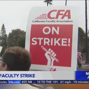 CSU faculty kicks off weeklong, systemwide strike