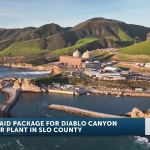Biden Administration approves $1.1 billion aid package to extend Diablo Canyon operation