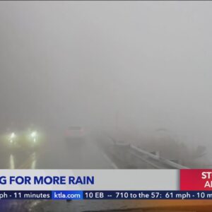 SoCal residents prep for more rain, dangerous driving conditions