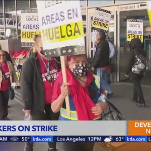 LAX workers strike for better pay, joining protests by rideshare drivers and flight attendants