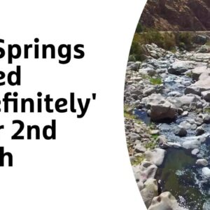 Kern River hot springs closed after 2nd death