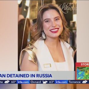 L.A. woman detained in Russia