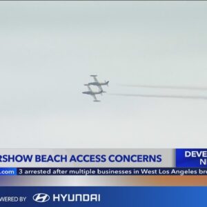 Concerns arise over beach access at Pacific Airshow in Huntington Beach
