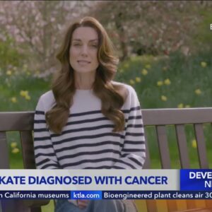 Princess Kate reveals she has cancer, is undergoing chemotherapy