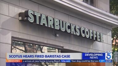 Starbucks appears likely to win Supreme Court dispute with federal labor agency