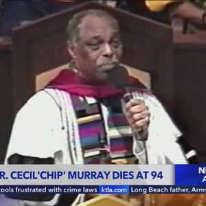 Beloved Los Angeles pastor Rev. Dr. Cecil ‘Chip’ Murray dies at 94 