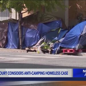 Supreme Court to weigh in on how cities address homelessness
