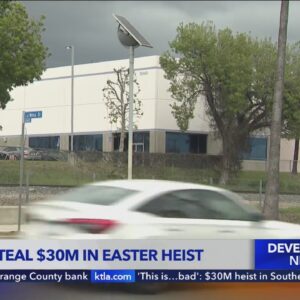 Thieves steal $30M in Easter Sunday Heist