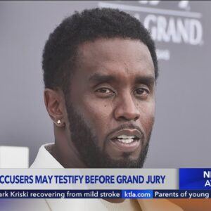 Federal grand jury to hear from Diddy accusers