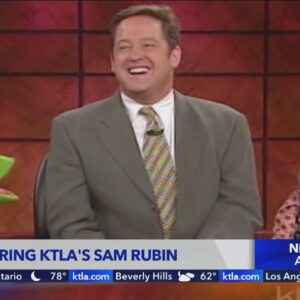 Great moments with KTLA's Sam Rubin