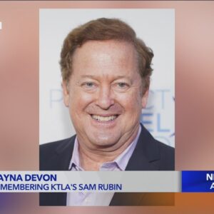 KTLA 5's Dayna Devon shares her memories of the legendary Sam Rubin