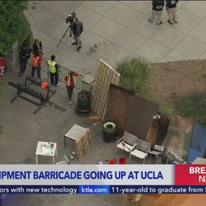 New encampment barricade being set up at UCLA