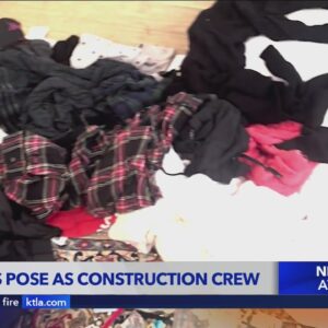 Burglary crew poses as construction workers