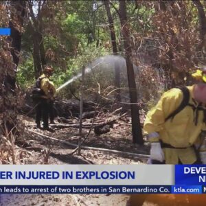 Explosion in Sepulveda Basin fire seriously injures firefighter