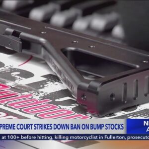 Supreme Court strikes down ban on rapid-fire rifle bump stocks, reopening political fight