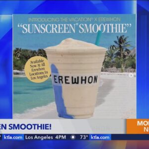 The taste of summer: Erewhon introduces the 'Sunscreen Smoothie'