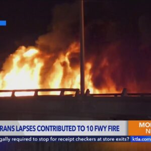 Internal audit finds ‘oversight and lease management practices’ contributed to 10 Freeway fire