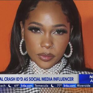 Driver in fatal crash identified as social media influencer