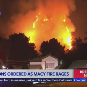 Evacuations in place as 'Macy Fire' rages in Lake Elsinore area