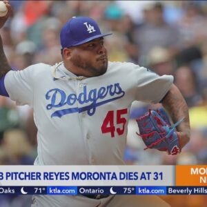 Former Dodgers pitcher Reyes Moronta dies at 31