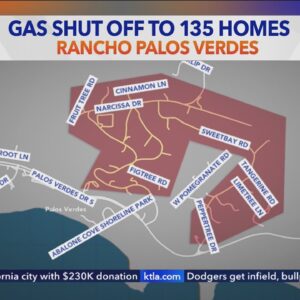 Gas shut off to 135 homes in Rancho Palos Verdes