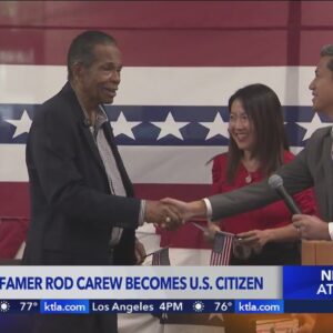 MLB Hall-of-Famer Rod Carew becomes U.S. citizen