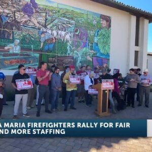 Santa Maria firefighters rally for fair pay and more staffing