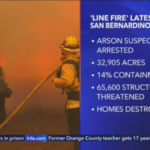 Arson suspect arrested in 33,000-acre Line Fire