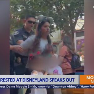 Woman arrested at Disneyland Resort speaks out