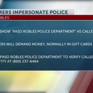 Paso Robles Police warn public about scam calls impersonating officers and demanding payment