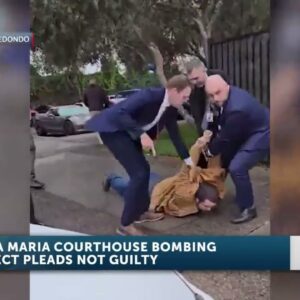 The Santa Maria Courthouse bomber pleads not guilty on federal charges