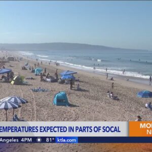 Triple-digit temperatures expected in parts of Southern California