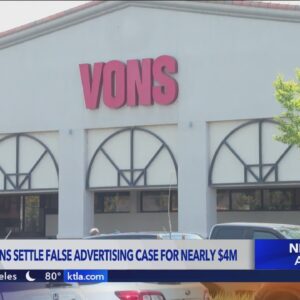 Vons chain must pay nearly $4 million for false advertising: LADA