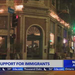 Echo Park restaurant serving up support for immigrants