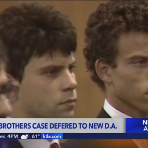 Menendez Brothers case deferred to new L.A. County DA