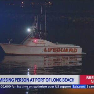 Authorities searching for missing person at Port of Long Beach