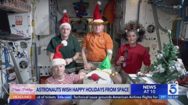 NASA astronauts share holiday message from International Space Station