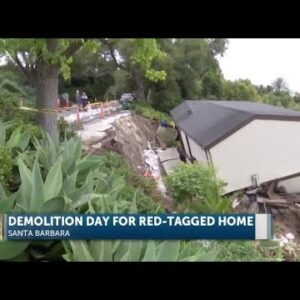 Demolition crews remove home that slid off Las Alturas Road in Santa Barbara