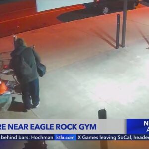 Video captures arsonist ignitied fire outside gym in Eagle Rock