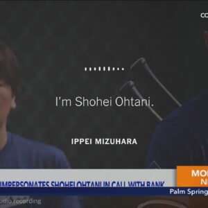 Audio recording captures Ohtani's interpreter impersonating him on bank call