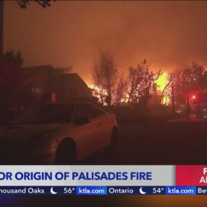 Investigators search for origin of Palisades Fire