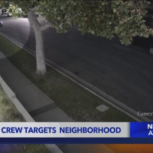 Burglary crew targeting SoCal neighborhood