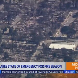 Gov. Newsom proclaims state of emergency ahead of wildfire season