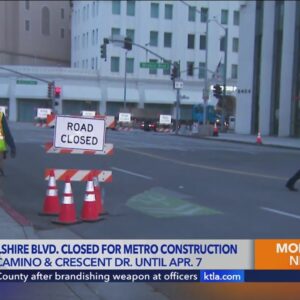 Construction begins on D Line extension in Beverly Hills; Wilshire Blvd. closed for nearly a month 